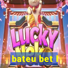 bateu bet l